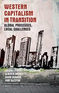 Western Capitalism in Transition: Global Processes, Local Challenges