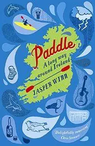 Paddle: A Long Way Around Ireland