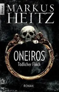 Oneiros - Tödlicher Fluch - Markus Heitz