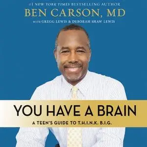«You Have a Brain» by Ben Carson, M.D.