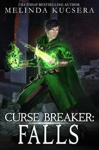 «Curse Breaker: Falls» by Melinda Kucsera
