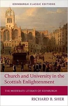 Church and University in the Scottish Enlightenment: The Moderate Literati of Edinburgh