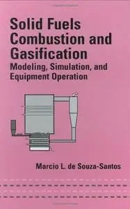 solid fuels combustion and gasification - modeling simulation and equipment operation