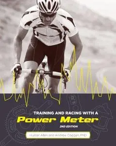 Training and Racing with a Power Meter: 2nd Edition