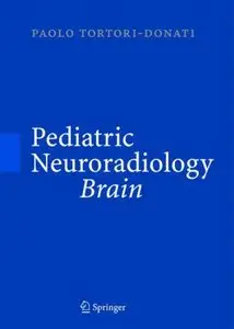 Pediatric Neuroradiology By Andrea Rossi
