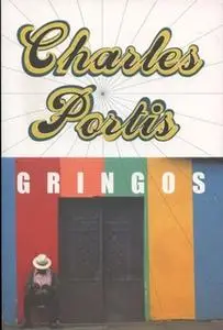 «Gringos» by Charles Portis