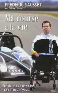 Frédéric Sausset, "Ma course à la vie"