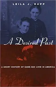 A Desired Past: A Short History of Same-Sex Love in America