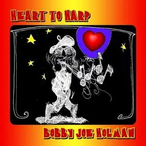 Bobby Joe Holman - Heart to Harp (2020) [Official Digital Download]