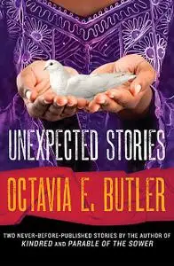 «Unexpected Stories» by Octavia E.Butler