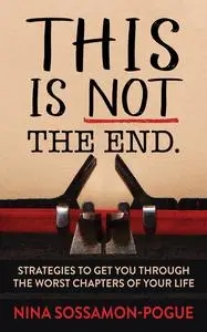 «This Is Not ‘The End’» by Nina Sossamon-Pogue