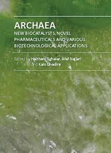 "Archaea: New Biocatalysts, Novel Pharmaceuticals and Various Biotechnological Applications" ed by Haitham Sghaier, et al.