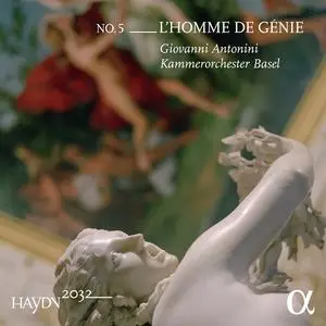 Giovanni Antonini, Kammerorchester Basel - Haydn 2032 No. 5: L'Homme de Génie (2017)