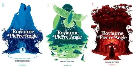 Pascale Quiviger, "Le royaume de Pierre d’Angle", 3 tomes