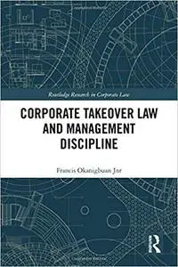 Corporate Takeover Law and Management Discipline