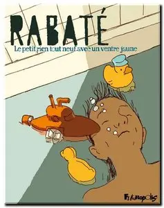 Rabaté - Le Petit rien tout neuf avec un ventre jaune - One Shot
