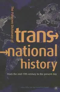 The Palgrave Dictionary of Transnational History: From the mid-19th century to the present day (Repost)