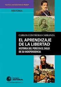 «El aprendizaje de la libertad» by Carlos Contreras