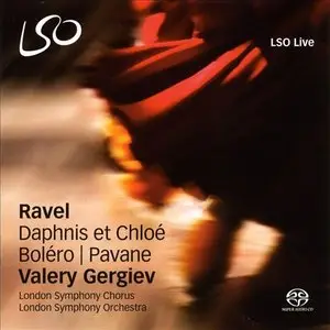 Valery Gergiev, LSO - Ravel: Daphnis et Chloe / Pavane / Bolero (2010) MCH PS3 ISO + Hi-Res FLAC