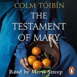 «The Testament of Mary» by Colm Tóibín