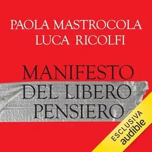 «Manifesto del libero pensiero» by Paola Mastrocola, Luca Ricolfi