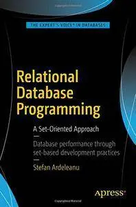 Relational Database Programming: A Set-Oriented Approach (Repost)