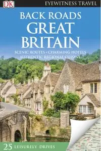 Back Roads Great Britain (DK Eyewitness Travel Guide)