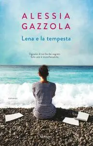 Alessia Gazzola - Lena e la tempesta