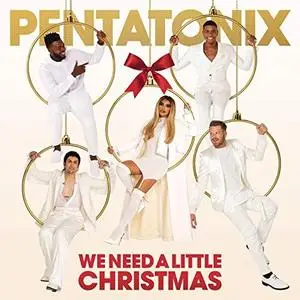 Pentatonix - We Need A Little Christmas (2020) [Official Digital Download]