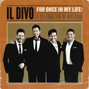 Il Divo - For Once In My Life- A Celebration Of Motown (2021) [Official Digital Download]