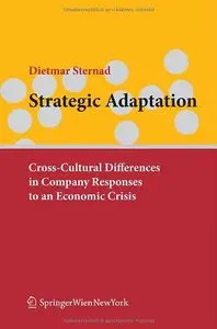 Strategic Adaptation: Cross-Cultural Differences in Company Responses to Economic Crisis (repost)