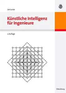 Künstliche Intelligenz für Ingenieure, 2 Auflage