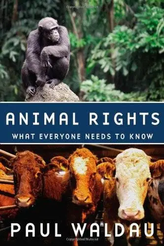 Animal Rights: What Everyone Needs to Know