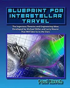 Blueprint for Interstellar Travel