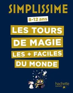 Henry Mayol, Georges Proust, "Simplissime : Les tours de magie les + faciles du monde"