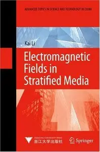 Electromagnetic Fields in Stratified Media