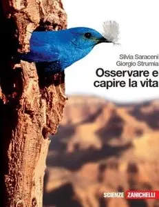 Silvia Saraceni Giorgio Strumia - Osservare e capire la vita