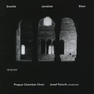 Josef Pancík, Prague Chamber Choir - Dvorák, Janácek, Eben (2008)