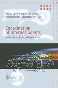 Coordination of Internet Agents: Models, Technologies, and Applications