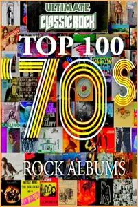 V.A. - Top 100 70's Rock Albums By Ultimate Classic Rock: CD26-CD50 (1970-1979)