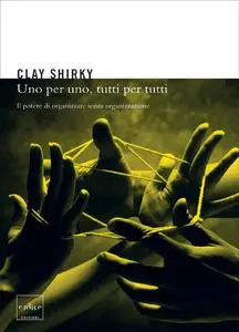 Uno per uno, tutti per tutti - Clay Shirky