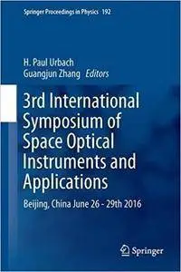 3rd International Symposium of Space Optical Instruments and Applications (repost)