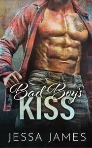 «Bad Boy's Kiss» by Jessa James