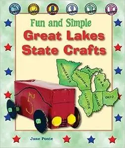 Fun and Simple Great Lakes State Crafts: Michigan, Ohio, Indiana, Illinois, Wisconsin, and Minnesota