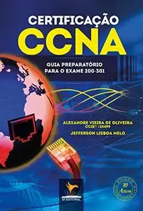 Certificação CCNA: Guia Preparatório Para o Exame 200-301 (Portuguese Edition)