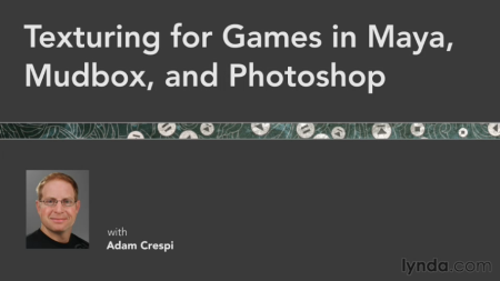 Lynda.com Texturing for Games in Maya, Mudbox, and Photoshop