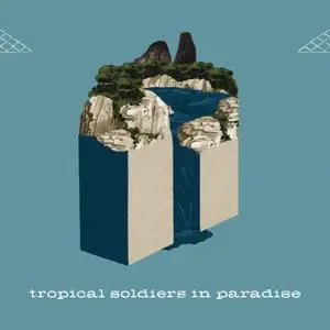 Tropical Soldiers in Paradise - II (2020)