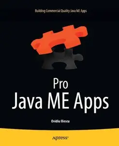 Pro Java ME Apps: Building Commercial Quality Java ME Apps (repost)