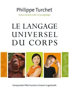 Philippe Turchet, "Le langage universel du corps : Comprendre l'être humain à travers la gestuelle"
