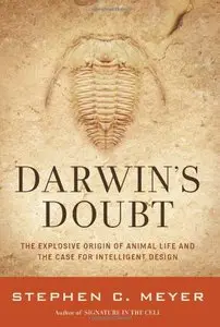 Darwin's Doubt: The Explosive Origin of Animal Life and the Case for Intelligent Design (repost)